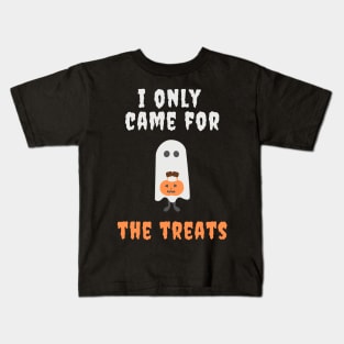 I Only Came For The Treats Kids T-Shirt